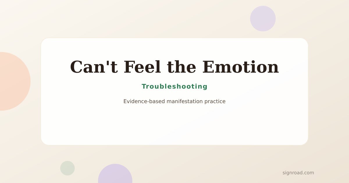 A grounded illustration of overcoming you cannot feel the emotion in manifestation