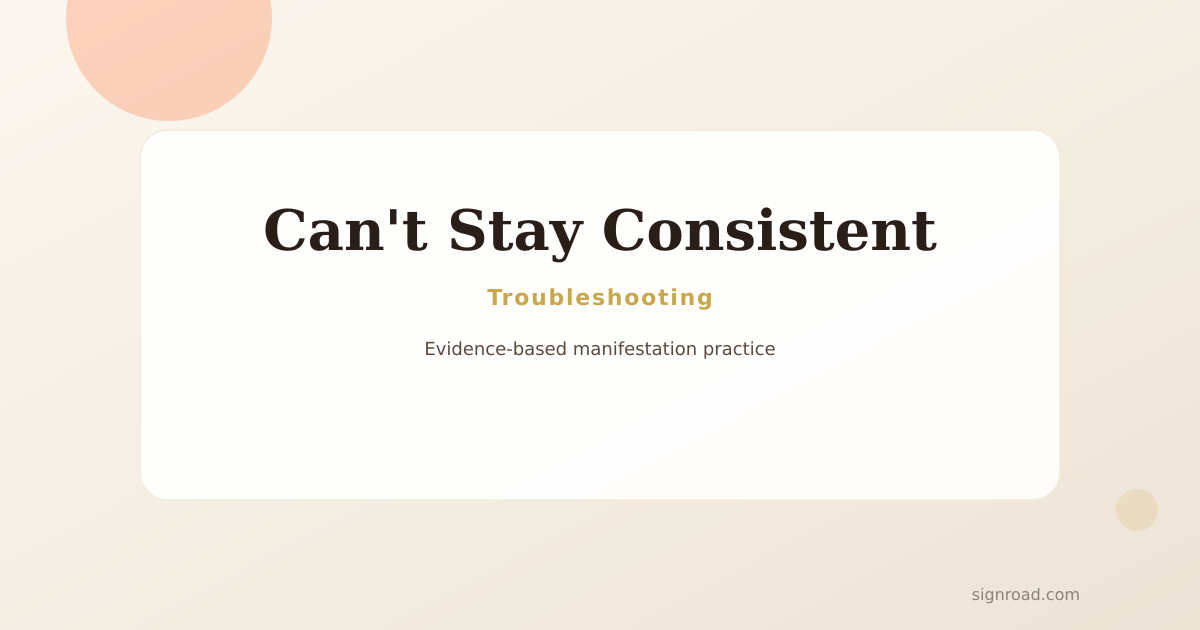 A grounded illustration of overcoming you cannot stay consistent in manifestation